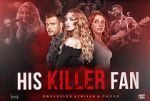 Watch His Killer Fan Myflixer