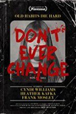 Watch Dont Ever Change Myflixer
