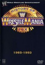 Watch WWE: The History of WrestleMania I-IX Myflixer
