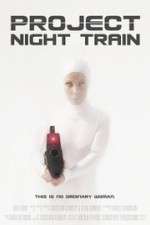 Watch Project Night Train Myflixer