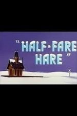 Watch Half-Fare Hare Myflixer