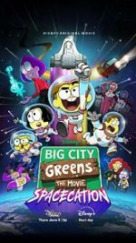Watch Big City Greens the Movie: Spacecation Myflixer