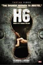 Watch H6: Diary of a Serial Killer Myflixer