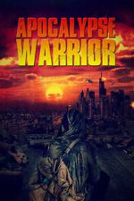 Watch Apocalypse Warrior Myflixer