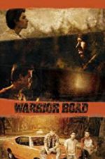 Watch Warrior Road Myflixer