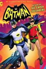 Watch Batman Return of the Caped Crusaders Myflixer