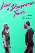 Watch Love in Dangerous Times Myflixer