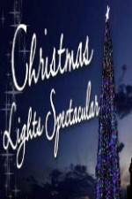 Watch Christmas Lights Spectacular Myflixer