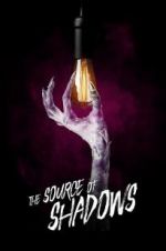 Watch The Source of Shadows Myflixer