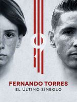 Watch Fernando Torres: El �ltimo S�mbolo Myflixer
