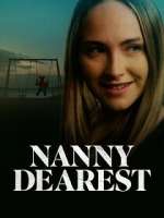 Watch Nanny Dearest Myflixer