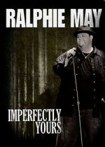 Watch Ralphie May: Imperfectly Yours (TV Special 2013) Myflixer