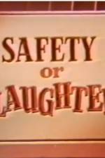 Watch Safety or Slaughter Myflixer