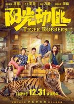 Watch Tiger Robbers Myflixer