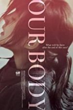 Watch Our Body Myflixer