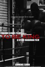 Watch To Be King Myflixer