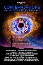 Watch Contemplations: On the Psychedelic Experience Myflixer