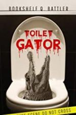 Watch Toilet Gator Myflixer