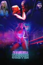 Watch I'm in Love with A Stripper Myflixer