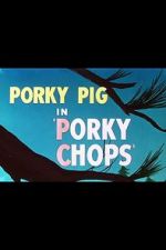 Watch Porky Chops (Short 1949) Myflixer