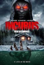 Watch Incubus: New Beginnings Myflixer