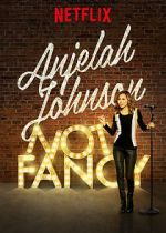 Watch Anjelah Johnson: Not Fancy Myflixer