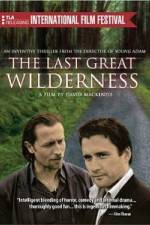 Watch The Last Great Wilderness Myflixer
