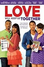 Watch Love Will Keep Us Together Myflixer