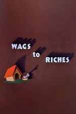 Watch Wags to Riches (Short 1949) Myflixer