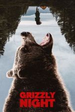 Watch Grizzly Night Myflixer
