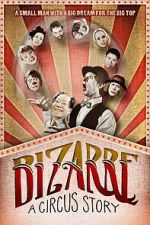Watch Bizarre: A Circus Story Myflixer