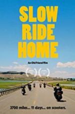 Watch Slow Ride Home Myflixer