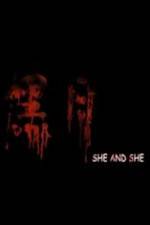 Watch She and She Myflixer