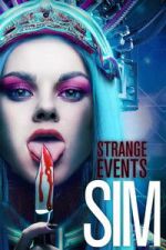 Watch Strange Events: SIM Myflixer