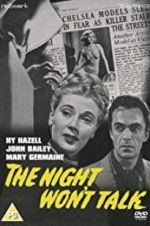 Watch The Night Won\'t Talk Myflixer