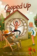 Watch Cooped Up Myflixer