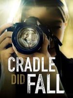 Watch Cradle Did Fall Myflixer
