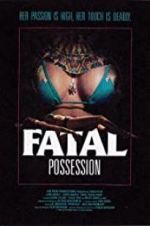 Watch Fatal Possession Myflixer