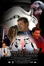 Watch Star Wars: Episode III.VIII: Rise of the Troopers Myflixer