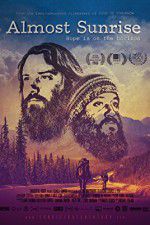 Watch Almost Sunrise Myflixer