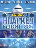 Watch RiffTrax: Hijacked: Flight 285 Myflixer