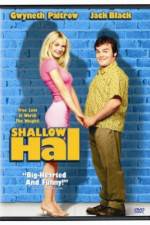 Watch Shallow Hal Myflixer