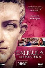 Watch Caligula with Mary Beard Myflixer