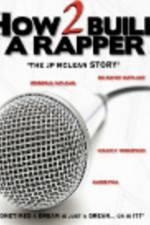 Watch How 2 Build a Rapper Myflixer