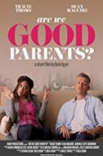 Watch Are We Good Parents? Myflixer
