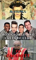 Watch Boy George and Culture Club: Karma to Calamity Myflixer