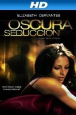 Watch Oscura Seduccion Myflixer