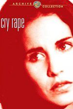 Watch Cry Rape Myflixer