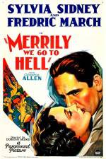 Watch Merrily We Go to Hell Myflixer