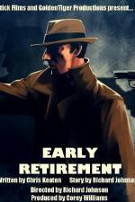 Watch Early Retirement Myflixer